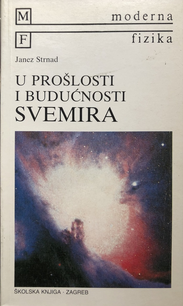 U PROŠLOSTI I BUDUĆNOSTI SVEMIRA