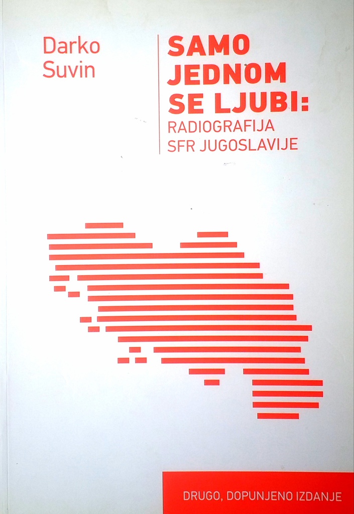 SAMO JEDNOM SE LJUBI: RADIOGRAFIJA SFR JUGOSLAVIJE