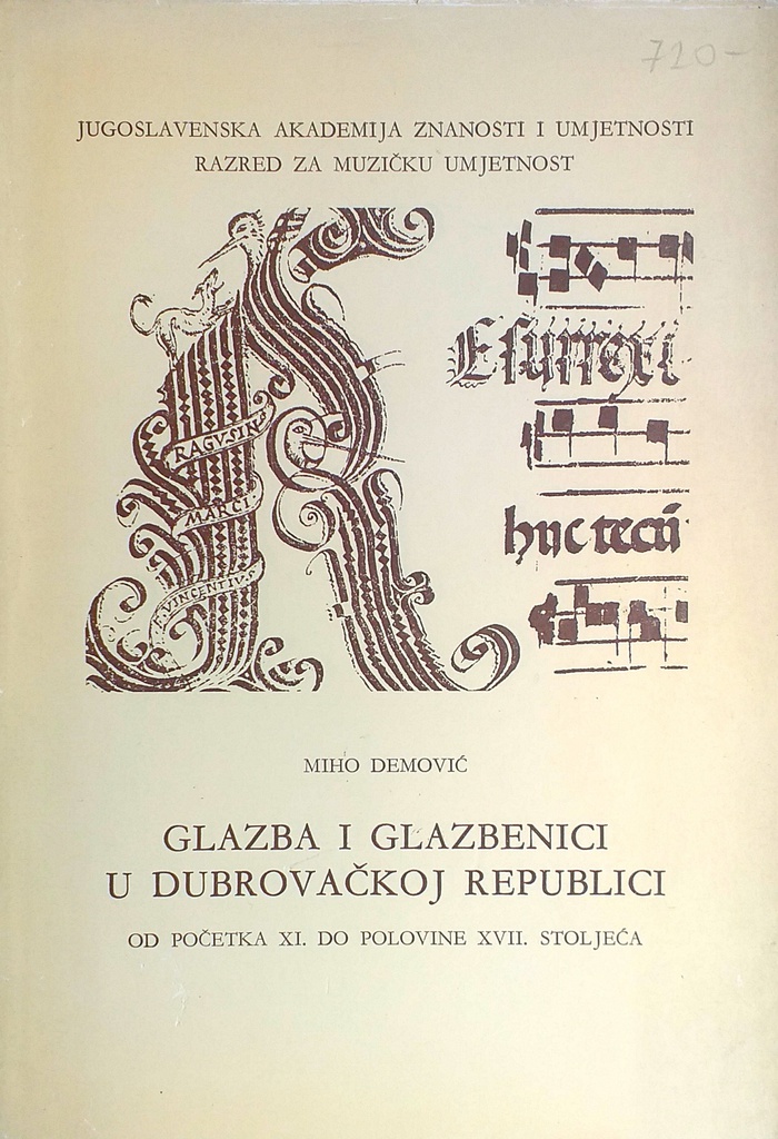 GLAZBA I GLAZBENICI U DUBROVAČKOJ REPUBLICI OD POČETKA XI. DO POLOVINE XVII. STOLJEĆA