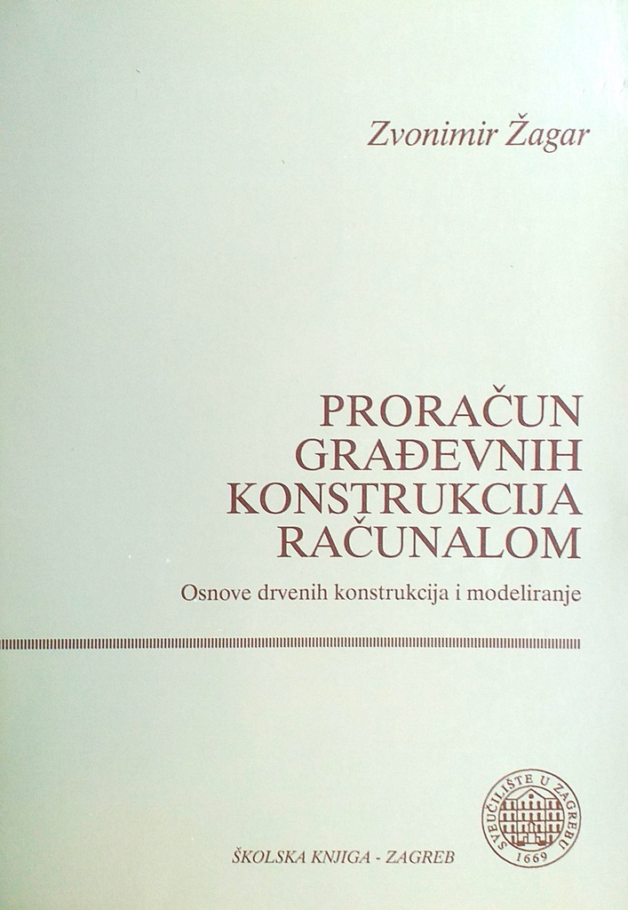 PRORAČUN GRAĐEVNIH KONSTRUKCIJA RAČUNALOM