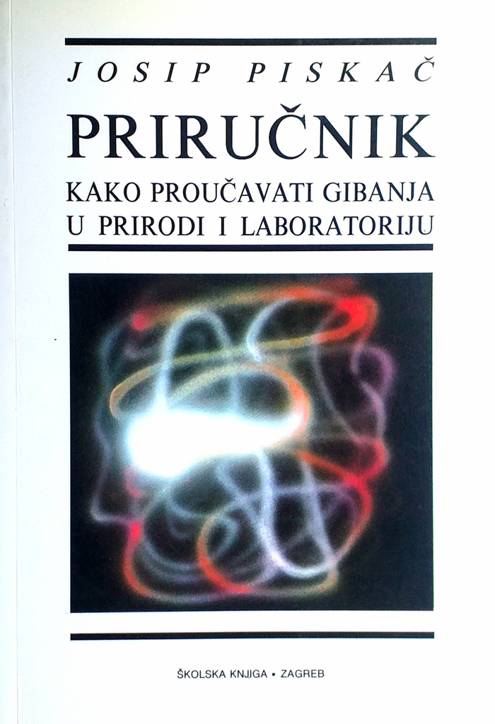 PRIRUČNIK KAKO PROUČAVATI GIBANJA U PRIRODI I LABORATORIJU