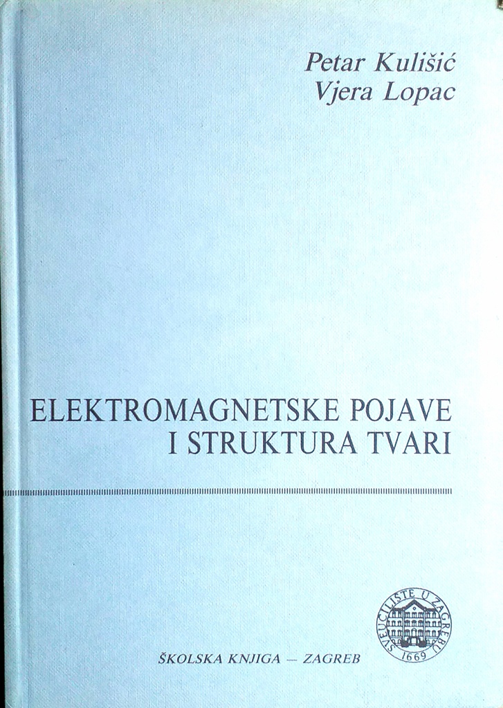 ELEKTROMAGNETSKE POJAVE I STRUKTURA TVARI