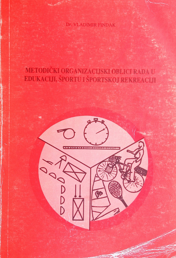 METODIČKI ORGANIZACIJSKI OBLICI RADA U EDUKACIJI, ŠPORTU I ŠPORTSKOJ REKREACIJI