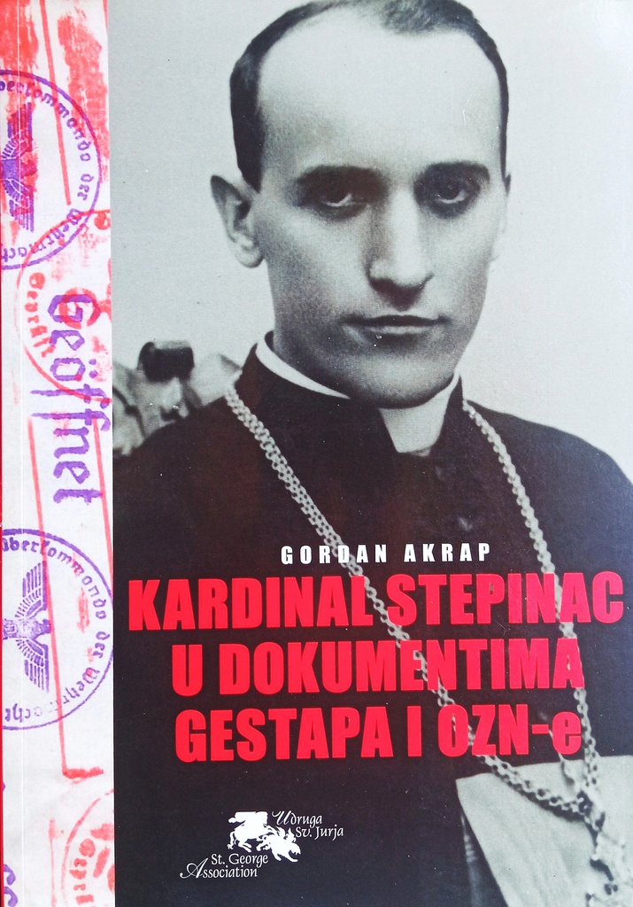 KARDINAL STEPINAC U DOKUMENTIMA GESTAPA I OZN-E