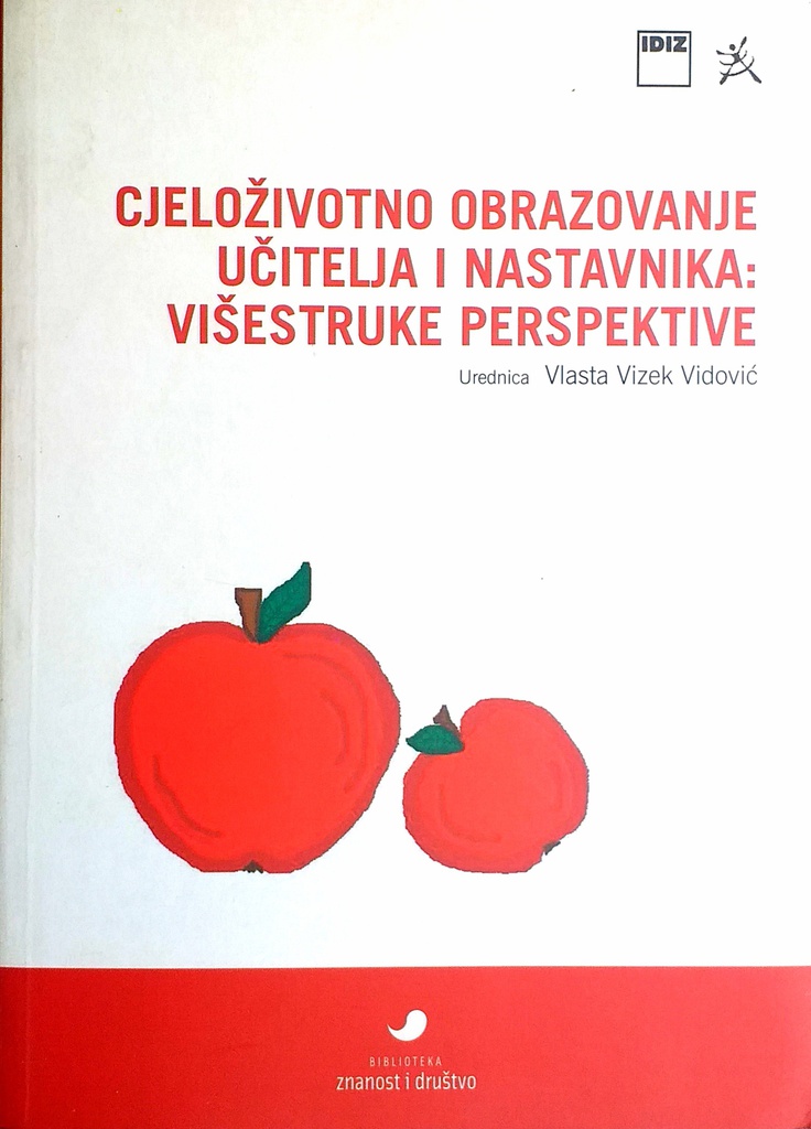 CJELOŽIVOTNO OBRAZOVANJE UČITELJA I NASTAVNIKA: VIŠESTRUKE PERSPEKTIVE