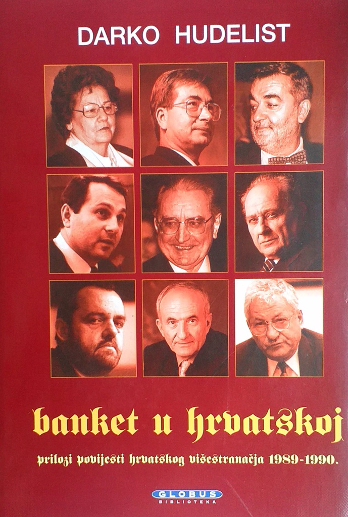 BANKET U HRVATSKOJ: PRILOZI POVIJESTI HRVATSKOG VIŠESTRANAČJA 1989.-1990.