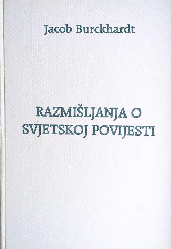 RAZMIŠLJANJA O SVJETSKOJ POVIJESTI