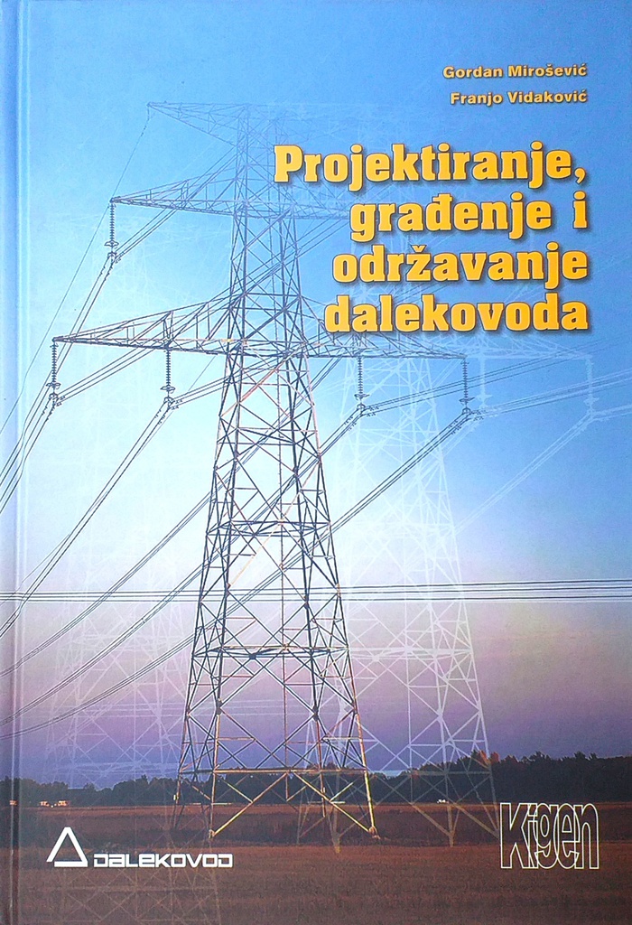 PROJEKTIRANJE, GRAĐENJE I ODRŽAVANJE DALEKOVODA