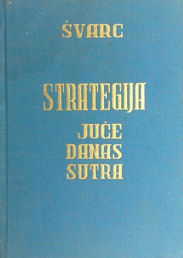 STRATEGIJA JUČE, DANAS, SUTRA