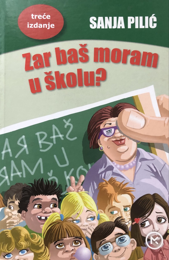 ZAR BAŠ MORAM U ŠKOLU?