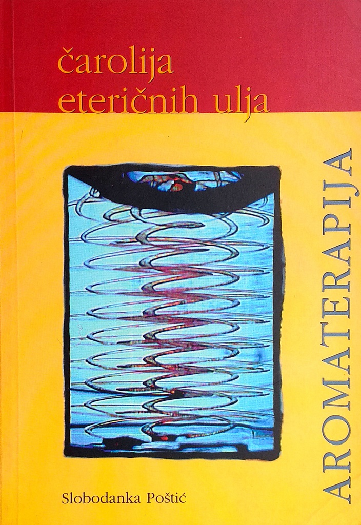 AROMATERAPIJA - ČAROLIJA ETERIČNIH ULJA