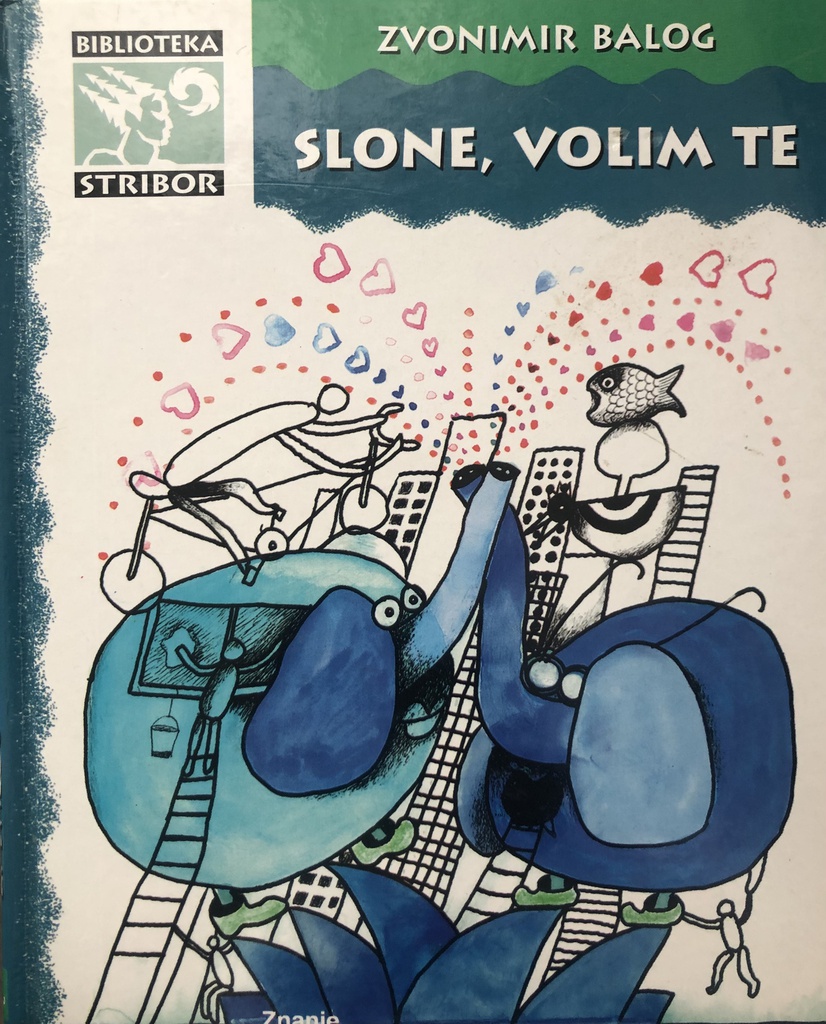 SLONE,VOLIM TE