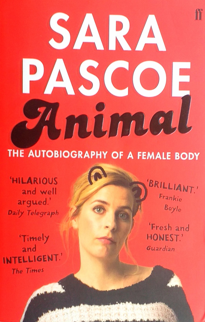 ANIMAL - THE AUTOBIOGRAPHY OF A FEMALE BODY