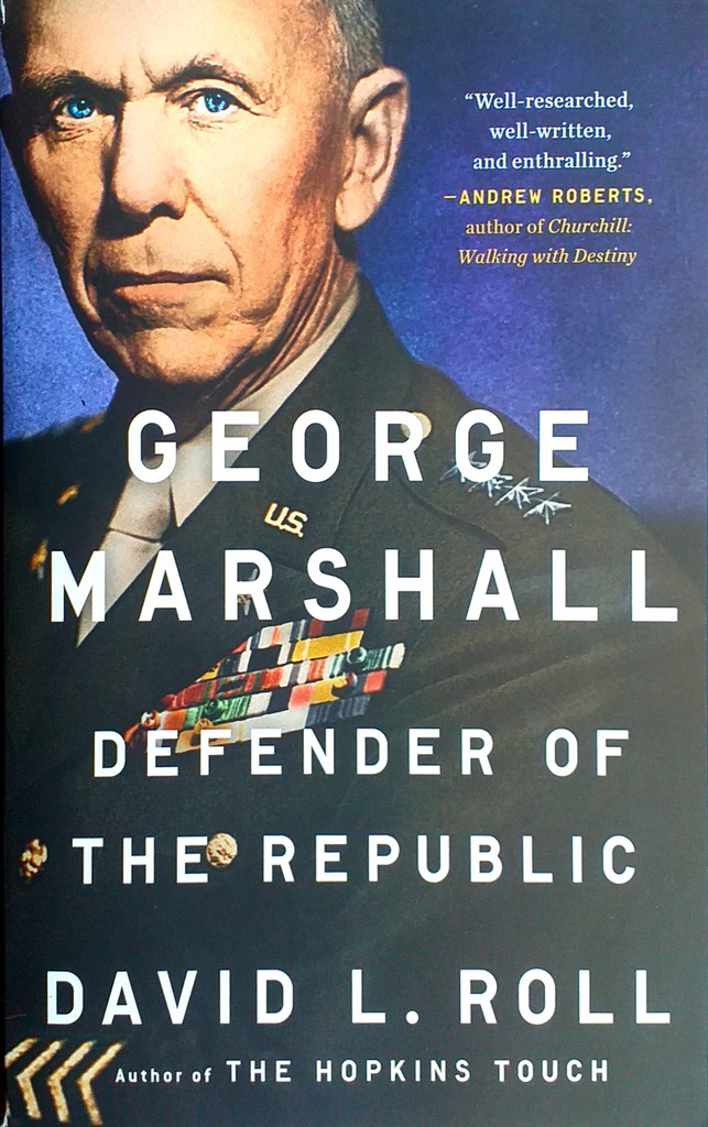 GEORGE MARSHALL - DEFENDER OF THE REPUBLIC