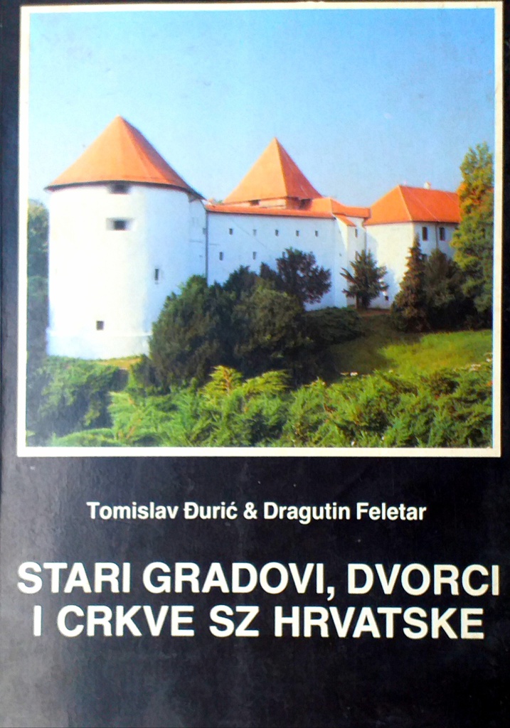 STARI GRADOVI, DVORCI I CRKVE SZ HRVATSKE