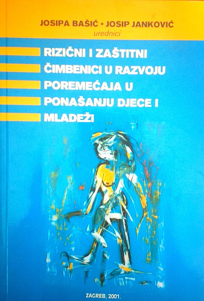 RIZIČNI I ZAŠTITNI ČIMBENICI U RAZVOJU POREMEĆAJA U PONAŠANJU DJECE I MLADEŽI