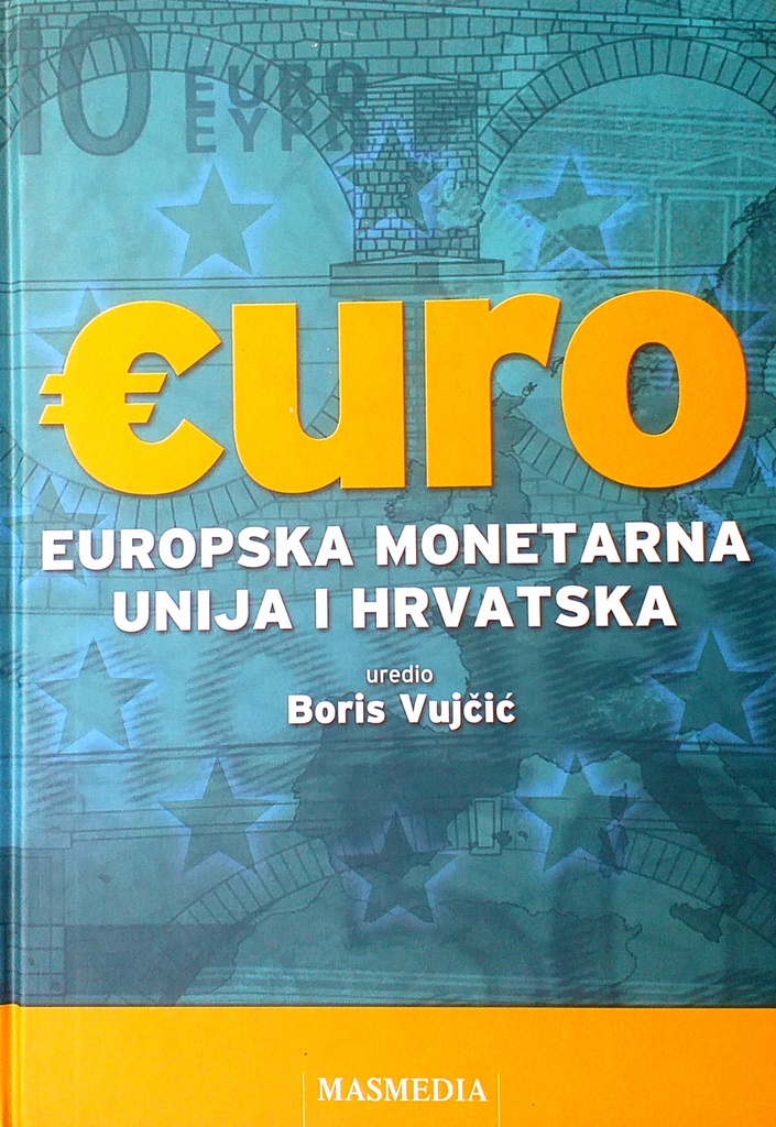 EURO - EUROPSKA MONETARNA UNIJA I HRVATSKA