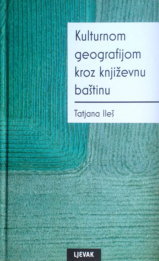 KULTURNOM GEOGRAFIJOM KROZ KNJIŽEVNU BAŠTINU