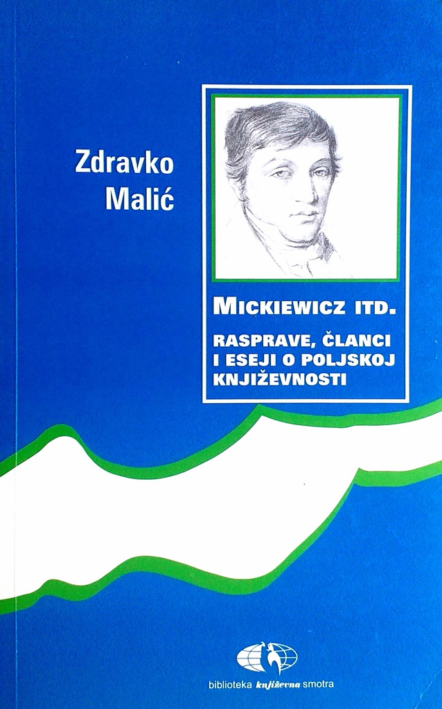 MICKIEWICZ ITD. - RASPRAVE, ČLANCI I ESEJI O POLJSKOJ KNJIŽEVNOSTI