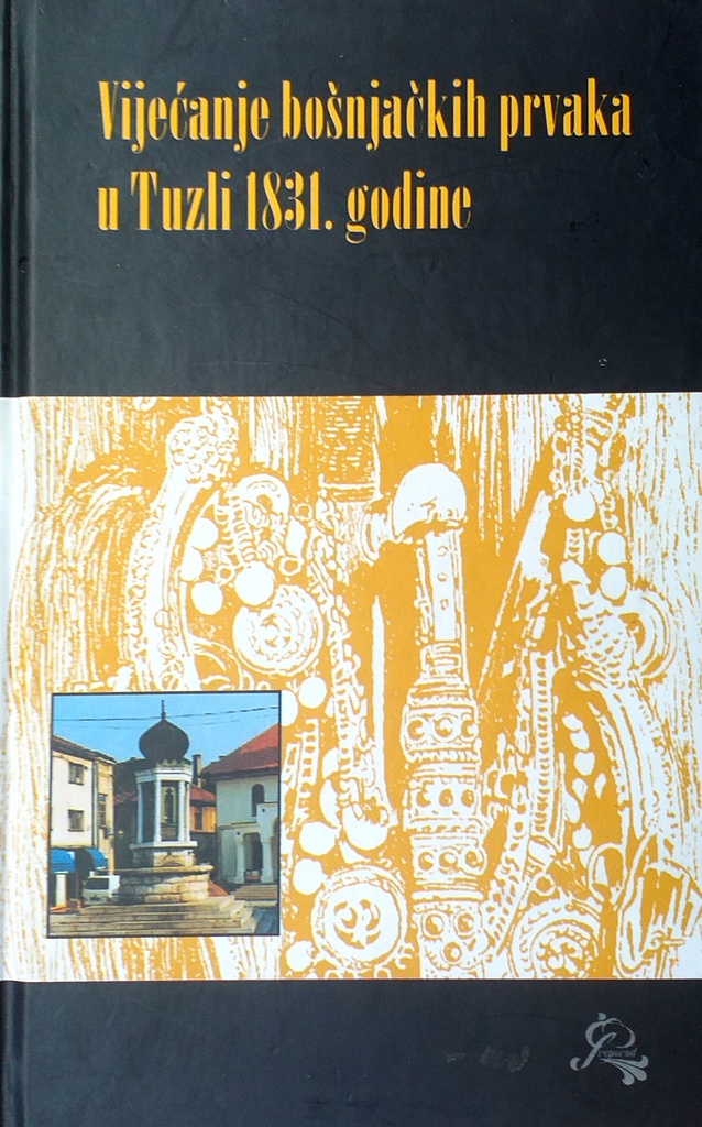 VIJEĆANJE BOŠNJAČKIH PRVAKA U TUZLI 1831. GODINE