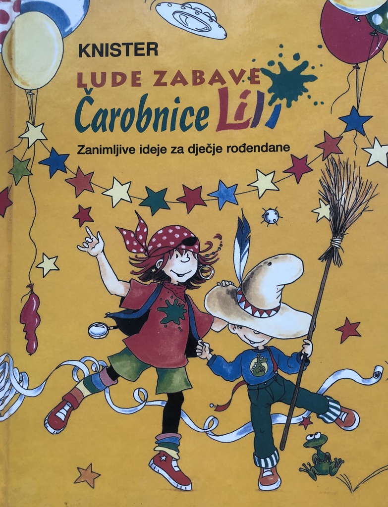 LUDE ZABAVE ČAROBNICE LILI - ZANIMLJIVE IDEJE ZA DJEČJE ROĐENDANE