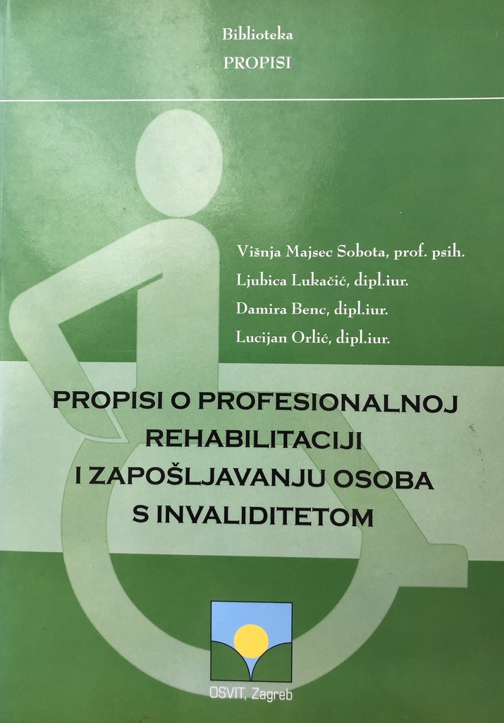 PROPISI O PROFESIONALNOJ REHABILITACIJI I ZAPOŠLJAVANJU OSOBA S INVALIDITETOM