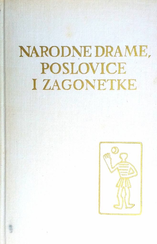 NARODNE DRAME, POSLOVICE I ZAGONETKE