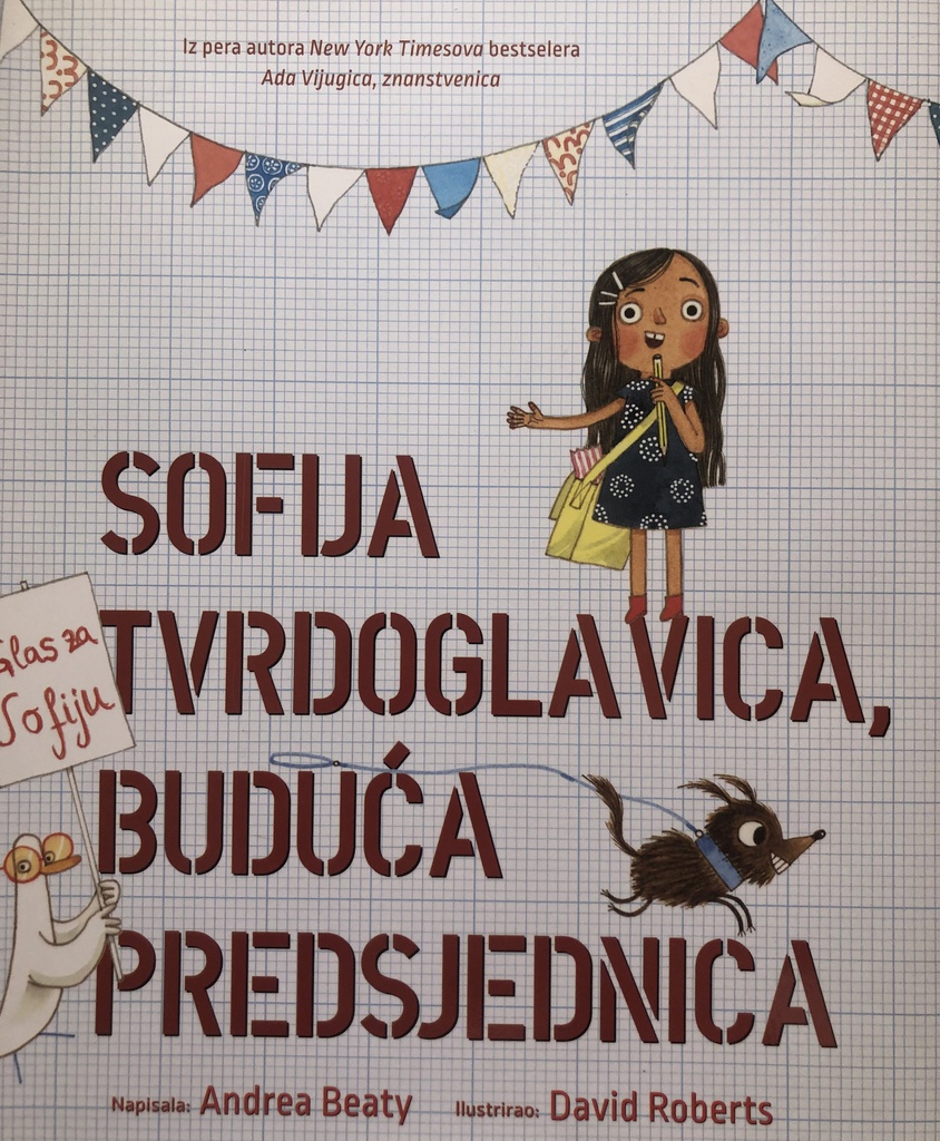 SOFIJA TVRDOGLAVICA,BUDUĆA PREDSJEDNICA