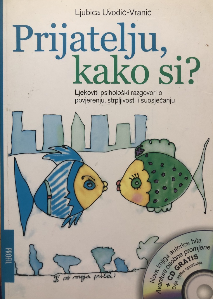 PRIJATELJU, KAKO SI?