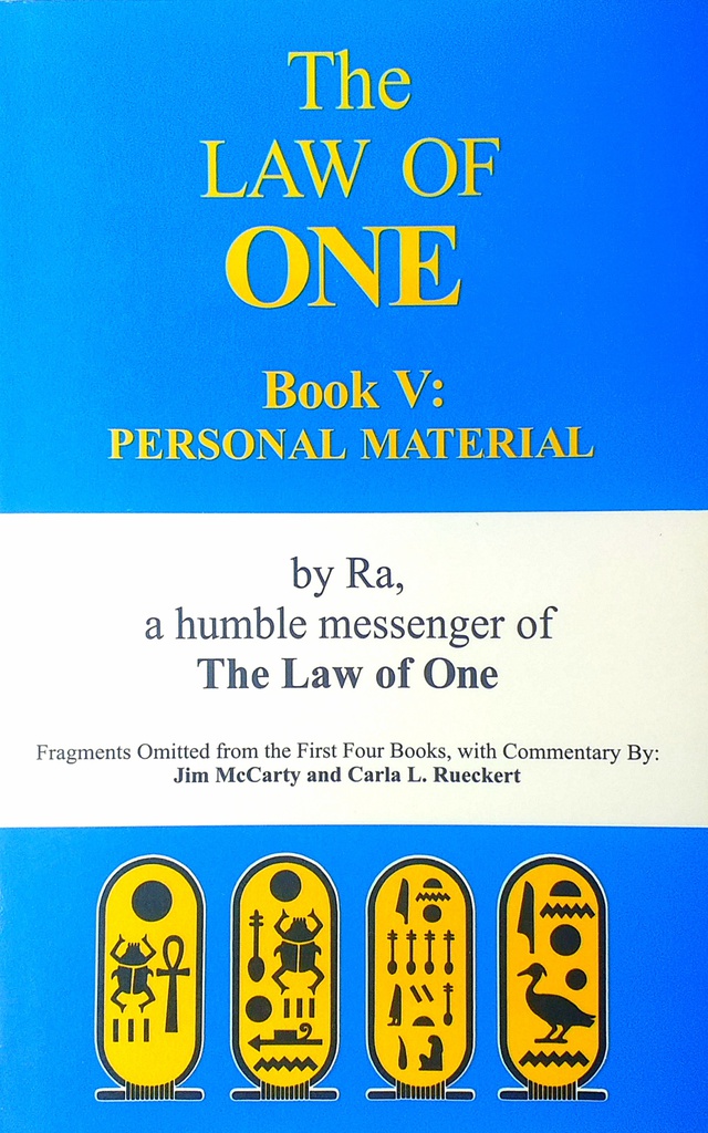 THE LAW OF ONE - BOOK V.: PERSONAL MATERIAL