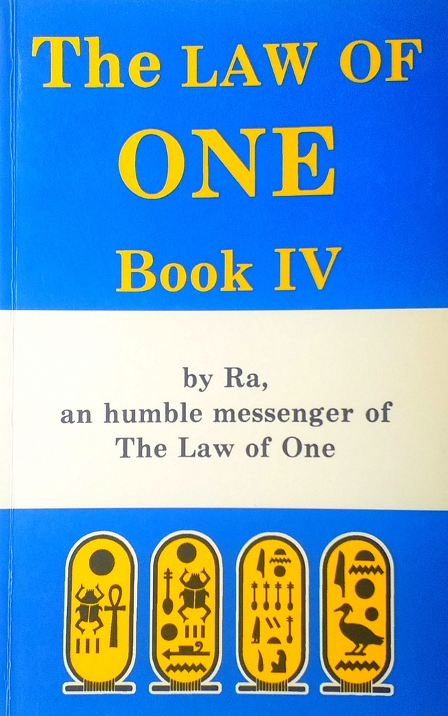 THE LAW OF ONE - BOOK IV.