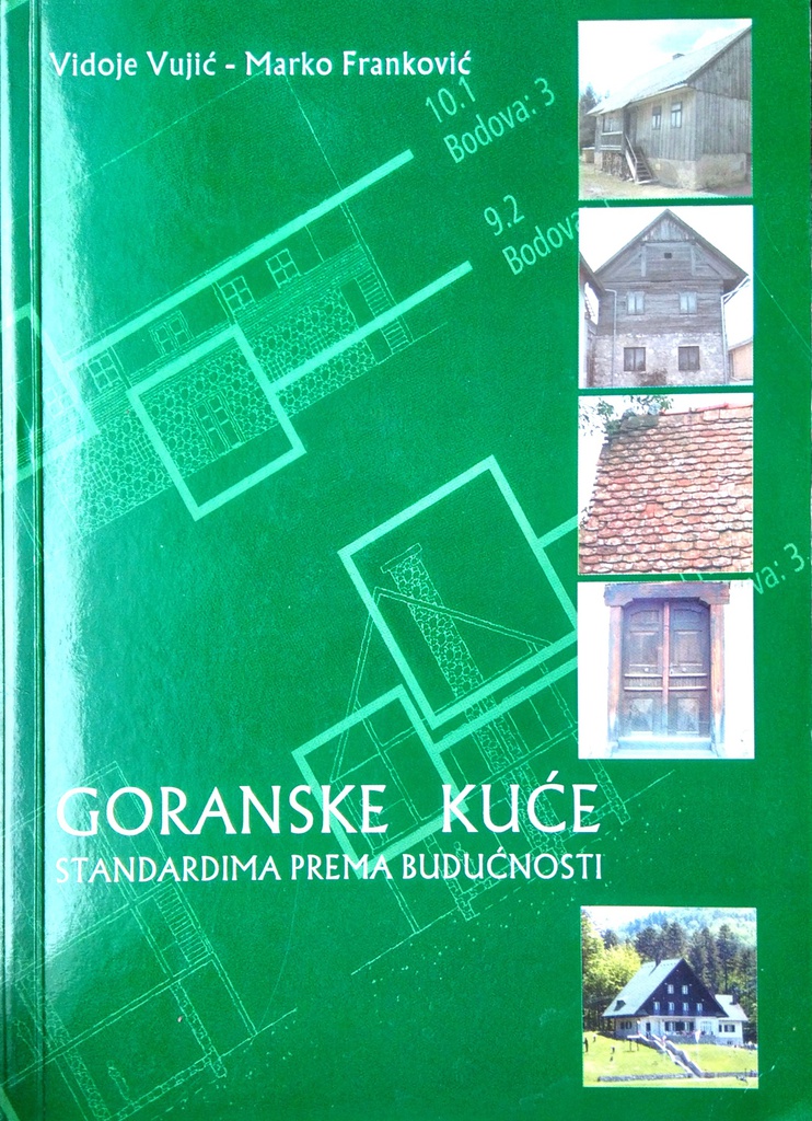 GORANSKE KUĆE - STANDARDIMA PREMA BUDUĆNOSTI