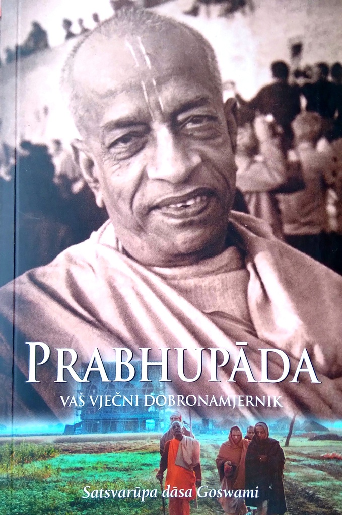 PRABHUPADA -VAŠ VJEČNI DOBRONAMJERNIK