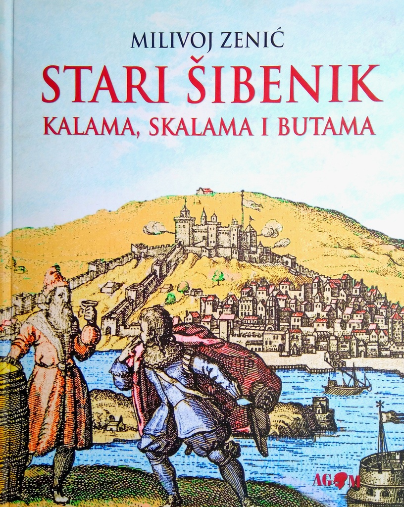 STARI ŠIBENIK - KALAMA, SKALAMA I BUTAMA