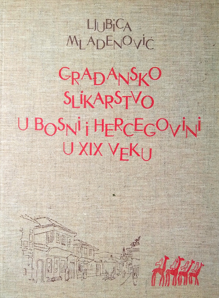 GRAĐANSKO SLIKARSTVO U BOSNI I HERCEGOVINI U XIX. VEKU