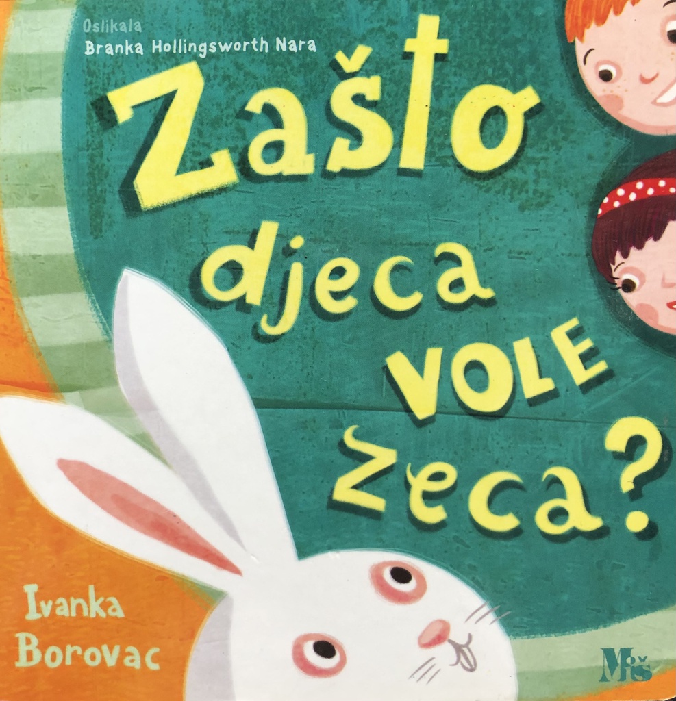 ZAŠTO DJECA VOLE ZECA?