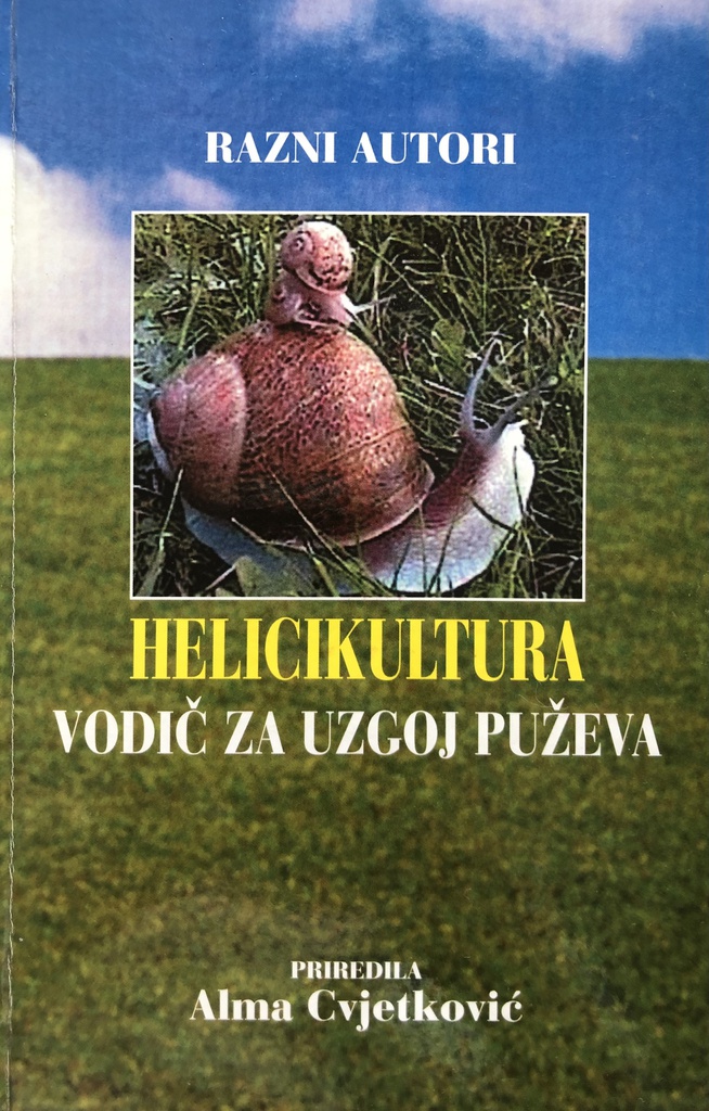 HELICIKULTURA - VODIČ ZA UZGOJ PUŽEVA