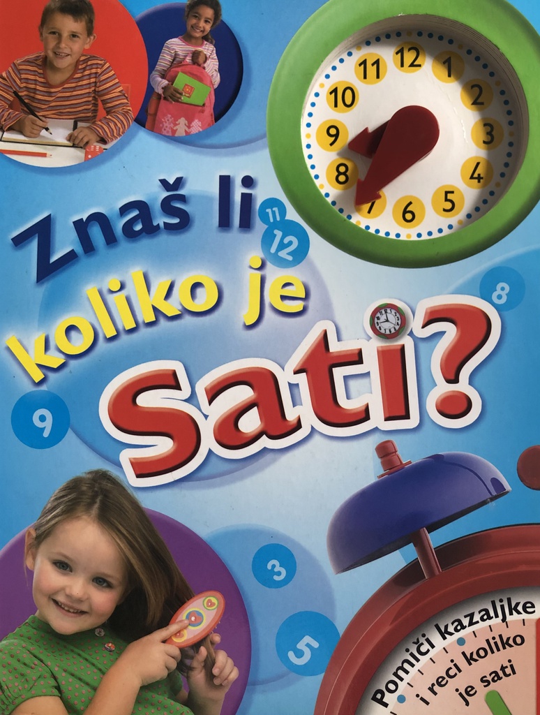 ZNAŠ LI KOLIKO JE SATI?