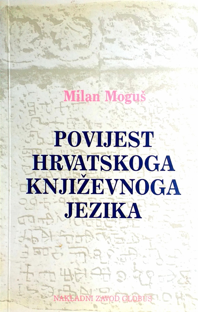 POVIJEST HRVATSKOGA KNJIŽEVNOGA JEZIKA