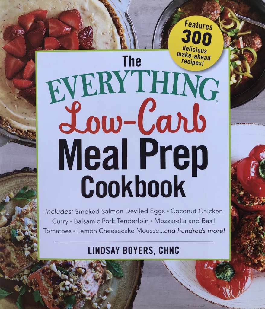 THE EVERYTHING LOW-CARB MEAL PREP - COOKBOOK