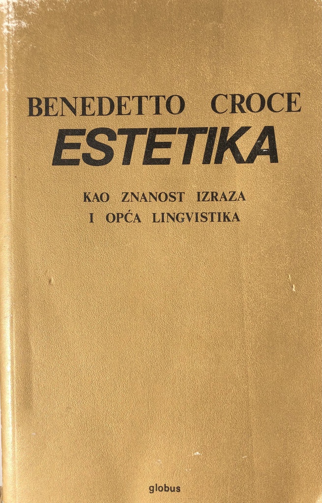 ESTETIKA KAO ZNANOST IZRAZA I OPĆA LINGVISTIKA