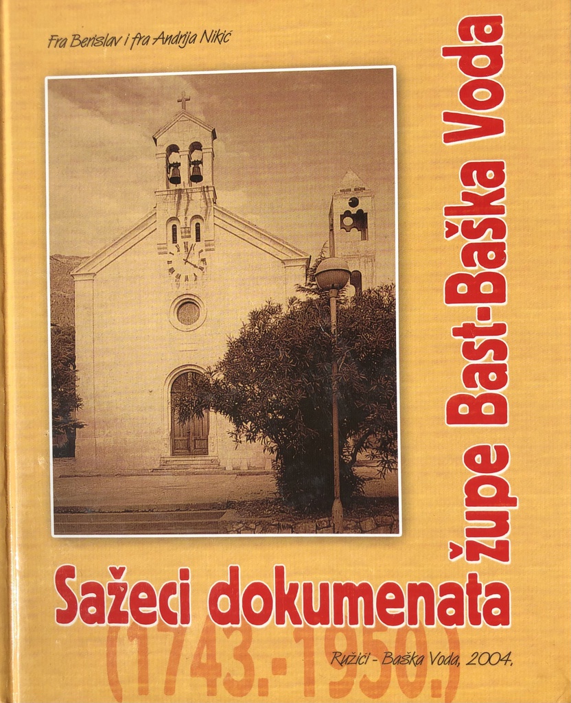 SAŽECI DOKUMENATA ŽUPE BAST-BAŠKA VODA