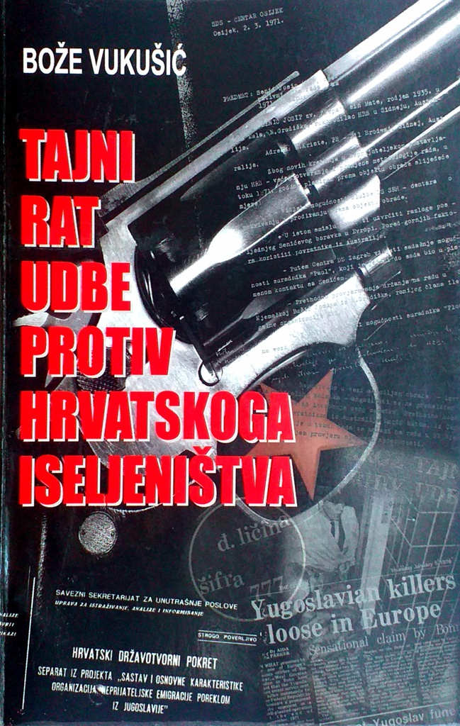 TAJNI RAT UDBE PROTIV HRVATSKOGA ISELJENIŠTVA