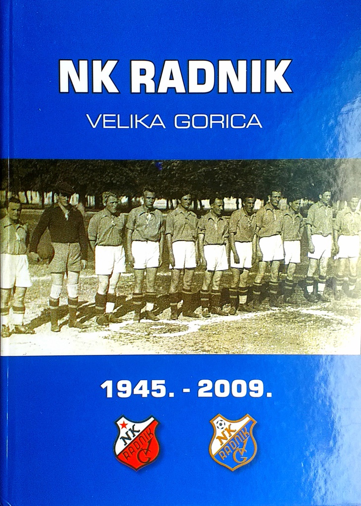 NK RADNIK VELIKA GORICA 1945.-2009.