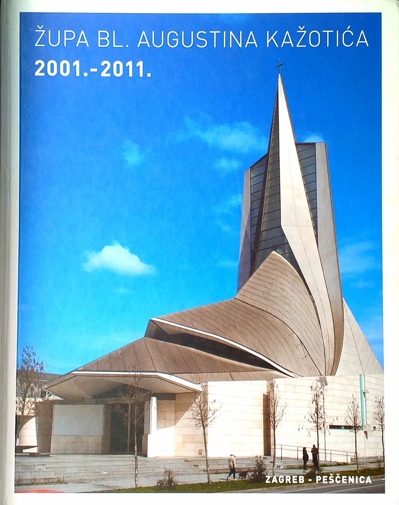 ŽUPA BL. AUGUSTINA KAŽOTIĆA 2001.-2011.