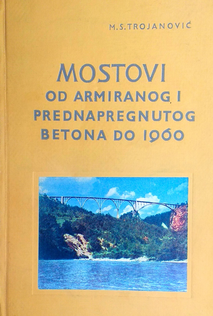 MOSTOVI OD ARMIRANOG I PREDNAPREGNUTOG BETONA DO 1960.