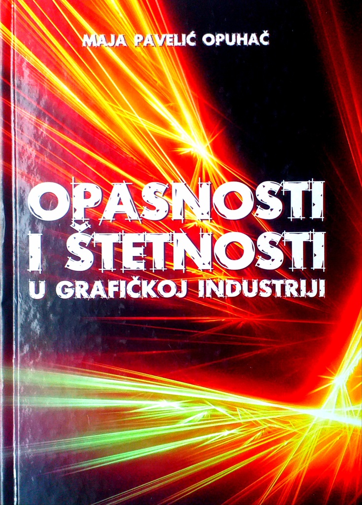 OPASNOSTI I ŠTETNOSTI U GRAFIČKOJ INDUSTRIJI