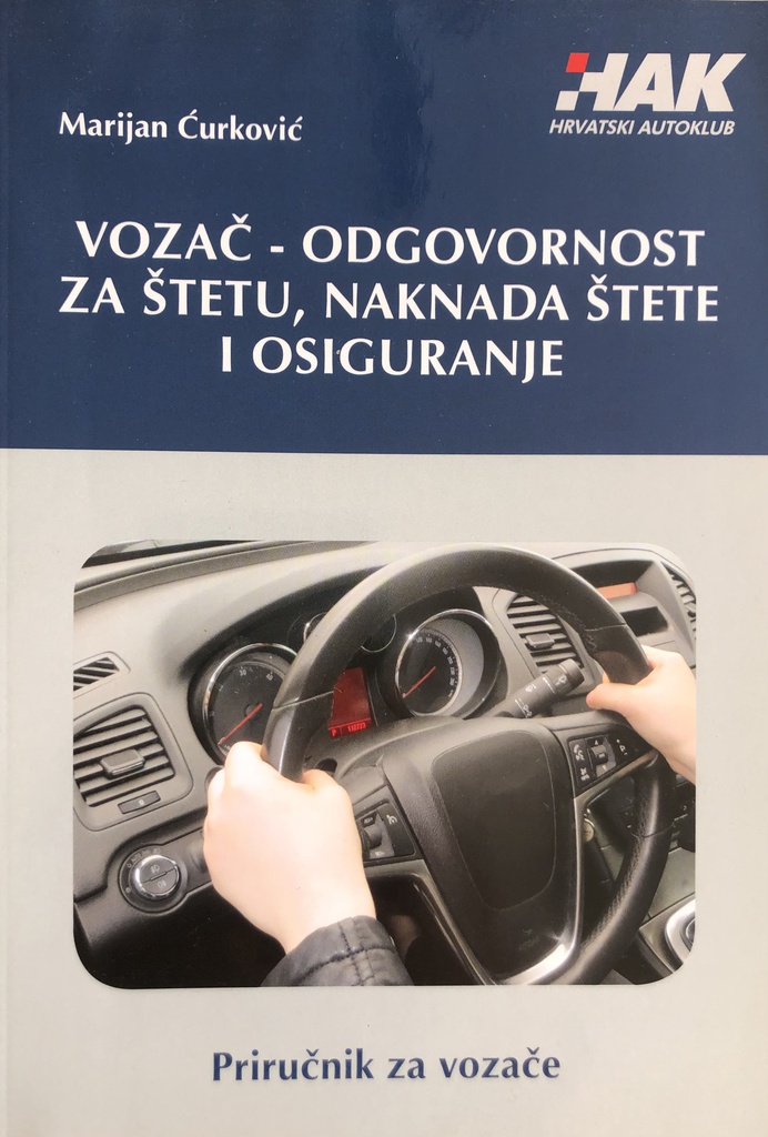 VOZAČ - ODGOVORNOST ZA ŠTETU,NAKNADA ŠTETE I OSIGURANJE