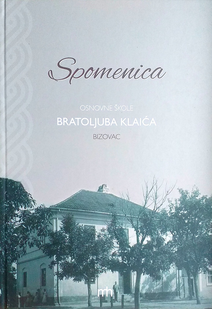 SPOMENICA OSNOVNE ŠKOLE BRATOLJUBA KLAIĆA BIZOVAC