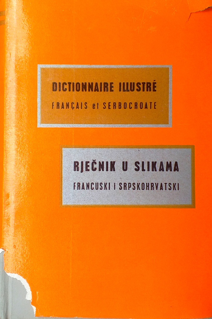 RJEČNIK U SLIKAMA: FRANCUSKI I SRPSKOHRVATSKI